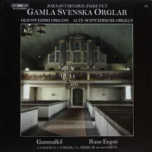 Johann Sebastian Bach - Gamla Svenska Orglar III = Old Swedish Organs III = Alte Schwedische Orgeln III album cover