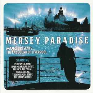 Mersey Paradise (Mojo Presents... The Fab Sound Of Liverpool) - Various