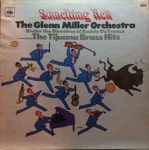 The Glenn Miller Orchestra - Something New - The Tijuana Brass Hits album cover