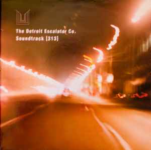 The Detroit Escalator Company - Soundtrack [313] album cover