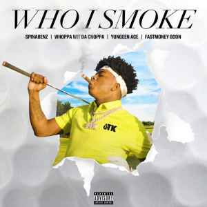 Spinabenz - Who I Smoke album cover