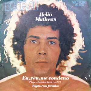 Helio Matheus - Eu, Réu, Me Condeno / Feijão Com Farinha album cover