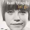 Randi Tytingvåg - Let Go