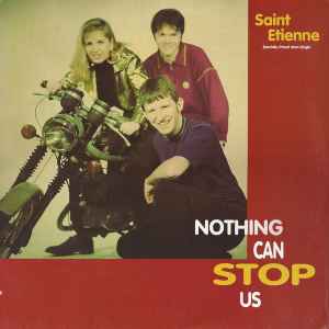 Saint Etienne - Nothing Can Stop Us album cover