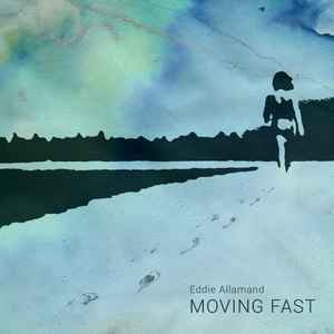 Eddie Allamand - Moving Fast album cover