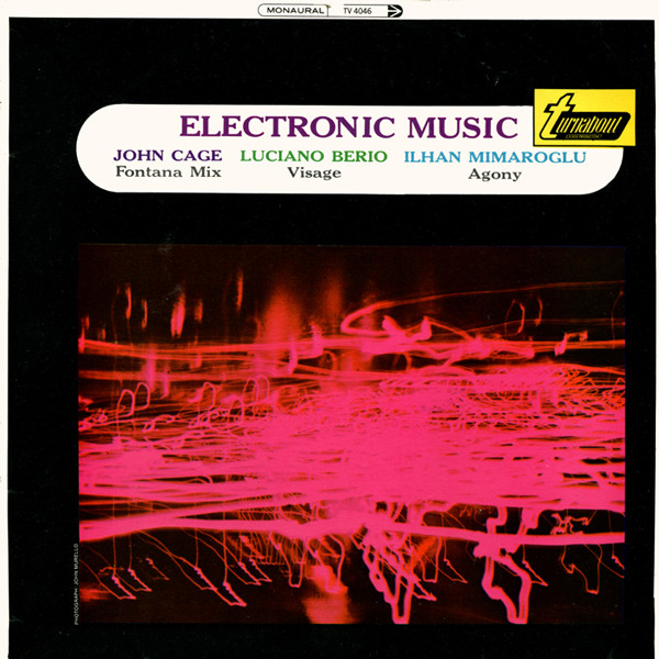 John Cage, Luciano Berio, Ilhan Mimaroglu – Electronic Music (1967