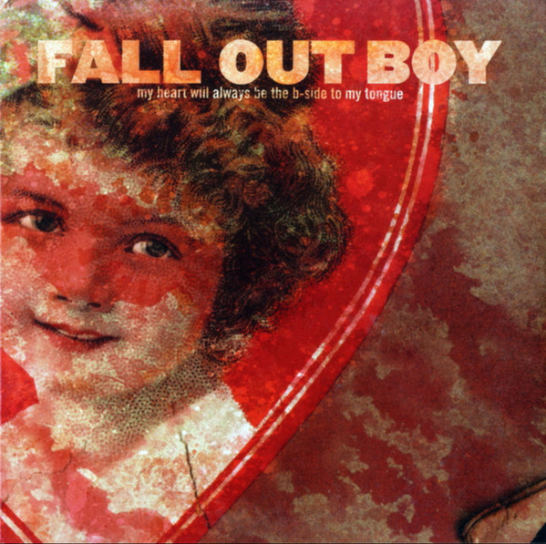 Fall Out Boy My Heart Will Always Be The B Side To My Tongue