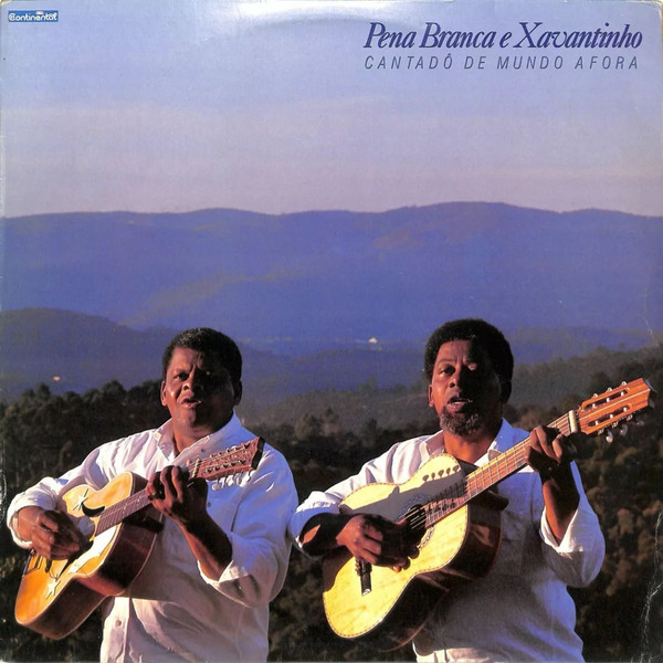 Pena Branca E Xavantinho – Cantadô De Mundo Afora (1990, Vinyl