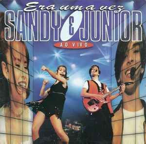 Sandy & Junior - Era Uma Vez (Ao Vivo)
