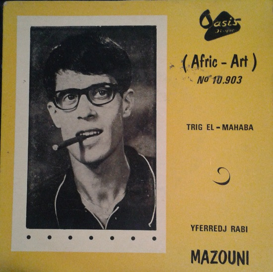Album herunterladen Mazouni - Trig El Mahaba Yferredj Rabi