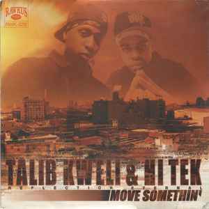 Talib Kweli & Hi Tek : Reflection Eternal – Move Somethin