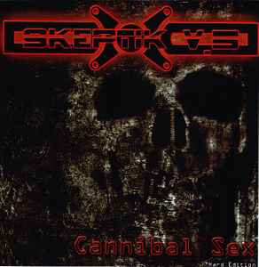 Skeptik V.5 - Cannibal Sex (Hard Edition) album cover