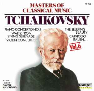 Pyotr Ilyich Tchaikovsky - Masters Of Classical Music, Vol.6: Tchaikovsky