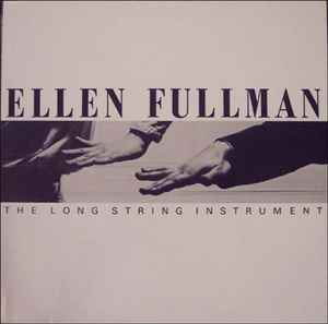 The Long String Instrument - Ellen Fullman