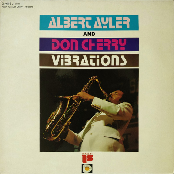 Albert Ayler Quartet Featuring Don Cherry, Gary Peacock And Sonny