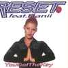 Reset (4) Feat. Danii - You Got The Key