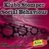 Klubb Stomper - Social Behaviour
