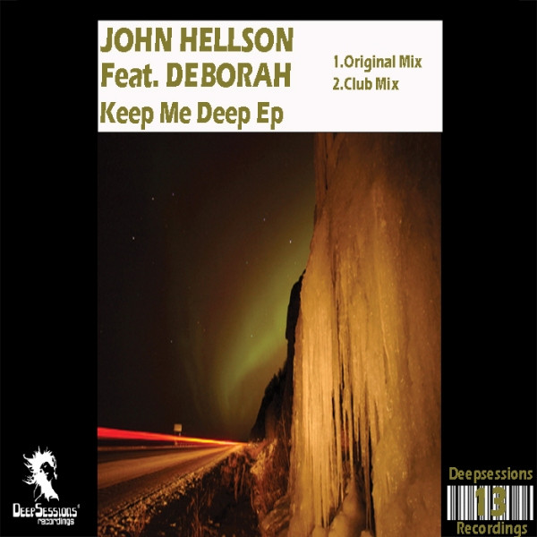 Album herunterladen John Hellson Feat Deborah - Keep Me Deep EP