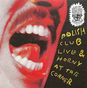 Live & Horny At The Corner - Polish Club