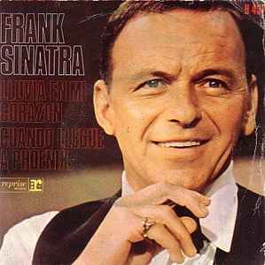 Frank Sinatra - Lluvia En Mi Corazón / Cuando Llegue A Phoenix album cover
