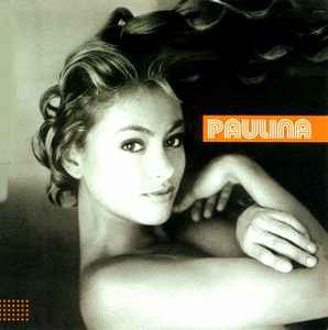 Paulina Rubio - Paulina | Releases | Discogs