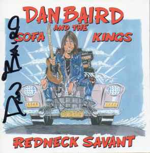 Redneck Savant - Dan Baird And The Sofa Kings