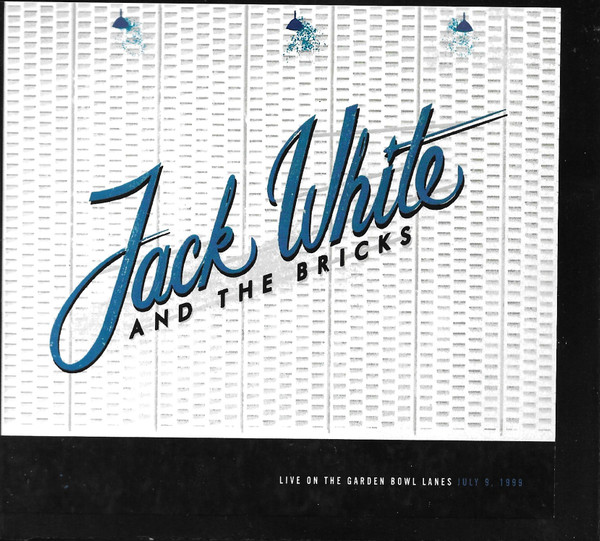Jack White And The Bricks – Live On The Garden Bowl Lanes: July 