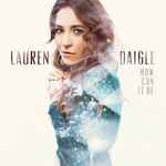 How Can It Be / Lauren Daigle