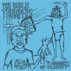 The Bible Thumpers - A Moment Of Clarity album cover