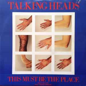 This Must Be The Place (Naive Melody) Full Length Version - Talking Heads
