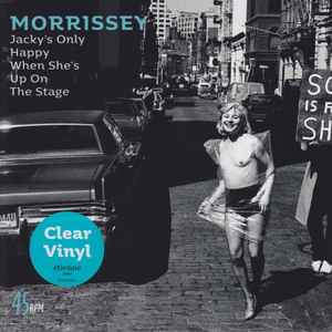 Morrissey - Jacky's Only Happy When She's Up On The Stage album cover