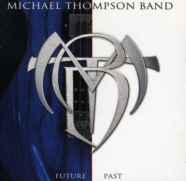 Michael Thompson Band – Future Past (2012, CD) - Discogs