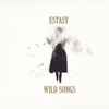 Estasy - Wild Songs