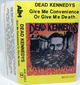 Dead Kennedys – Give Me Convenience Or Give Me Death (1987 