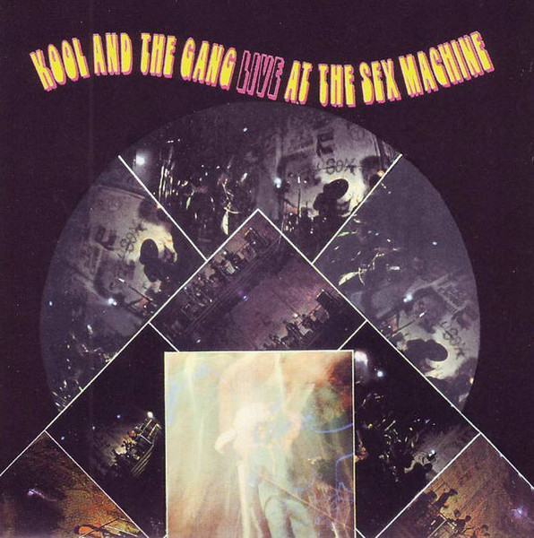 Kool And The Gang - Live At The Sex Machine | Releases | Discogs
