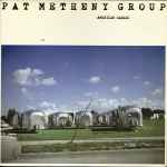 Pat Metheny Group – American Garage (1979, Vinyl) - Discogs