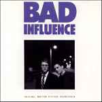 Cover of Bad Influence (Original Motion Picture Soundtrack), 1990, CD