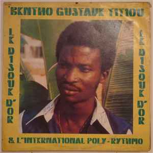 Le Disque D´Or - Bentho Gustave Titiou & L'International Poly-Rythmo