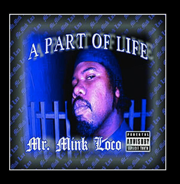 Mr Mink Loco – A Part Of Life (2014, Download, File) - Discogs