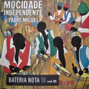 G.R.E.S. Mocidade Independente De Padre Miguel - Bateria Nota 10 Vol III album cover