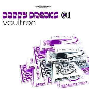Danny Breaks - Vaultron