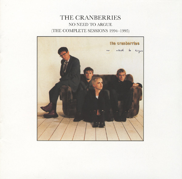 The Cranberries – No Need To Argue (The Complete Sessions