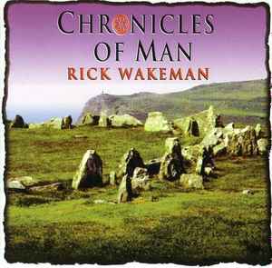 Rick Wakeman - Chronicles Of Man