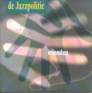 De Jazzpolitie - Vrienden album cover