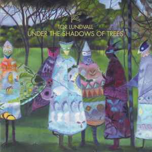 Tor Lundvall - Under The Shadows Of Trees