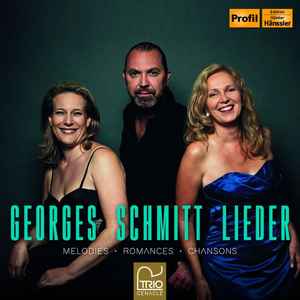 Georges Schmitt (3) - Lieder: Melodies · Romances · Chansons album cover