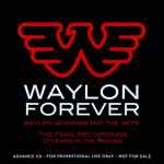 Cover of Waylon Forever, 2008, CDr
