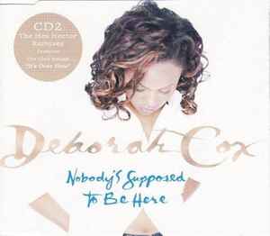 Deborah Cox – Nobody's Supposed To Be Here (1999, CD2, CD) - Discogs
