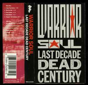 Warrior Soul – Last Decade Dead Century (1990, Cassette) - Discogs