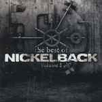 Cover of The Best Of Nickelback Volume 1, 2013, CD
